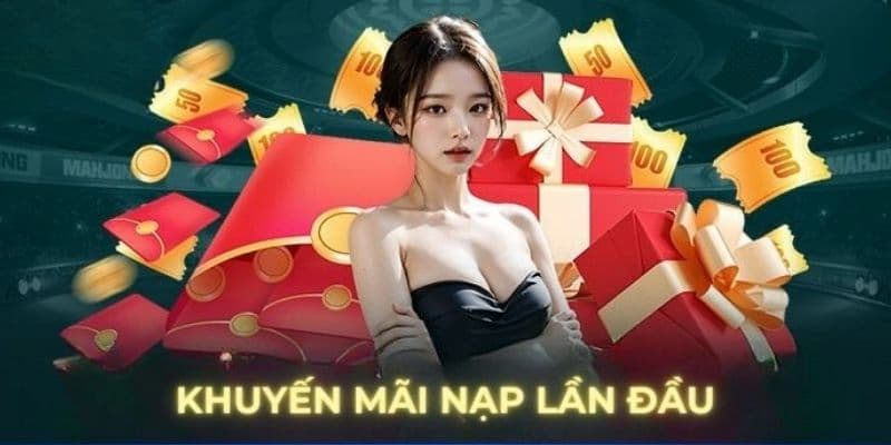 Khuyến mãi nạp đầu với cách nhận và sử dụng