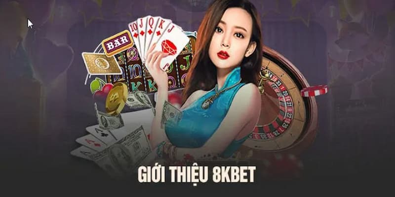 8kbet 8kbet về ưu điểm khi chọn