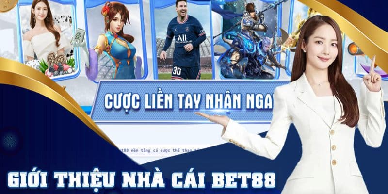 Bet88 về những ưu điểm vượt trội